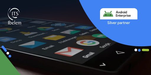 ITS Ibelem est certifié Android Enterprise Silver ! 